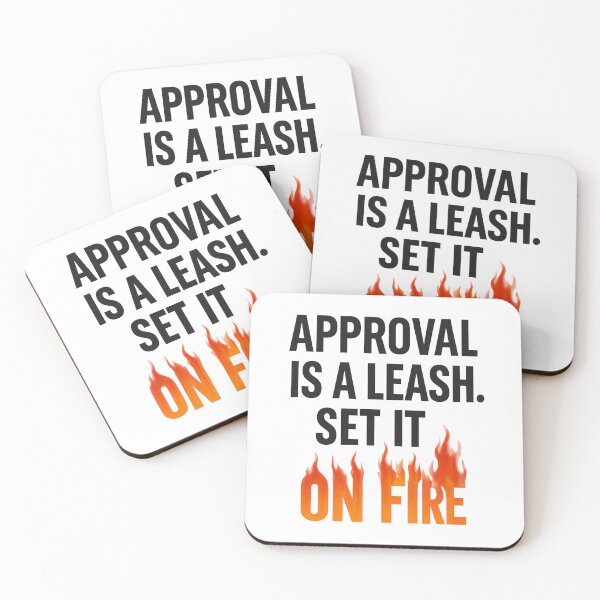Item preview, Approval Is a Leash – Bold Flaming Typography Design designed and sold by Altered Array, LLC.