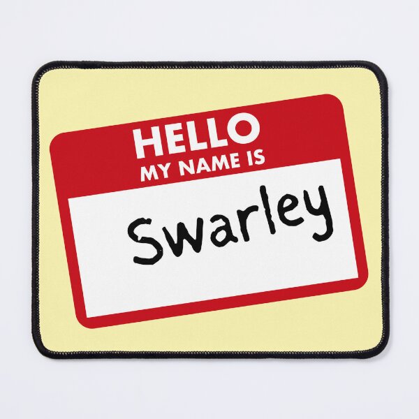 Item preview, my name is… swarley designed and sold by kiwispencil.