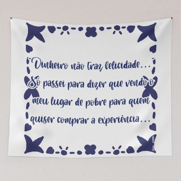 Item preview, Azulejo com a frase “Dinheiro não traz felicidade…Só passei para dizer que vendo o meu lugar de pobre para quem quiser comprar a experiência…” designed and sold by Coicesdelicados.