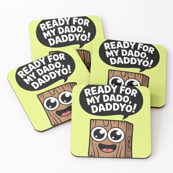 Item preview, Ready for my dado, daddyo designed and sold by Stuart Wallace's Extremely Specific & Nice Things.