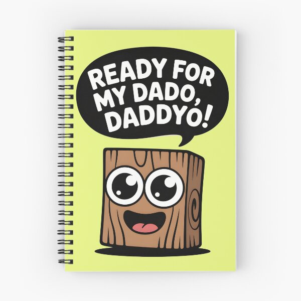 Item preview, Ready for my dado, daddyo designed and sold by Stuart Wallace's Extremely Specific & Nice Things.