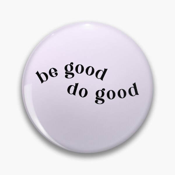 Item preview, be good do good designed and sold by pnkrose.