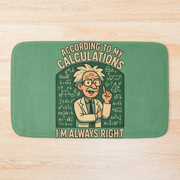 Item preview, According to my calculations, I’m always right designed and sold by LivingstonVC.