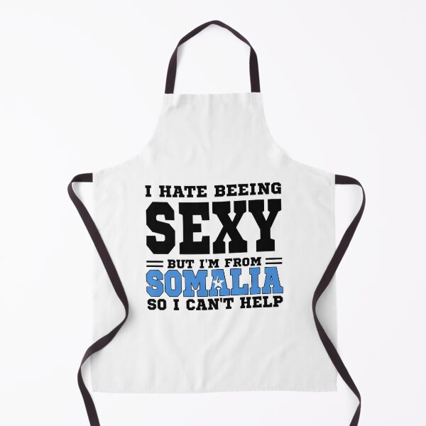 Item preview, I hate beeing Sexy but I'm form Somalia so I can't help designed and sold by BYNDART.