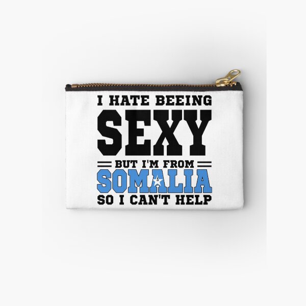 Item preview, I hate beeing Sexy but I'm form Somalia so I can't help designed and sold by BYNDART.