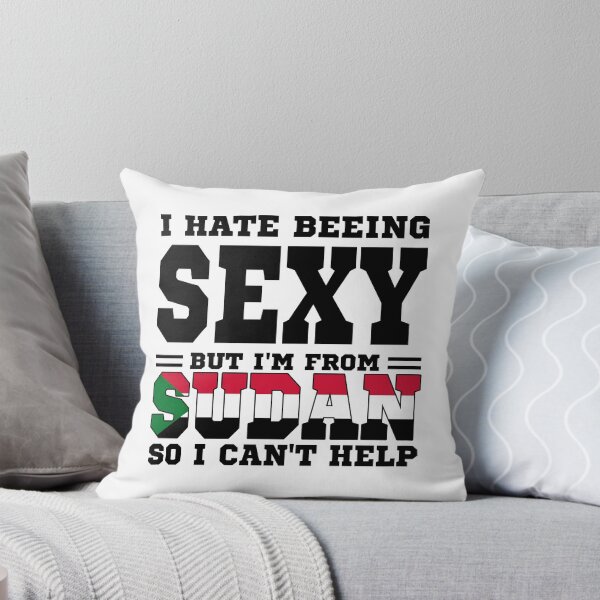 Item preview, I hate beeing Sexy but I'm form Sudan so I can't help designed and sold by BYNDART.