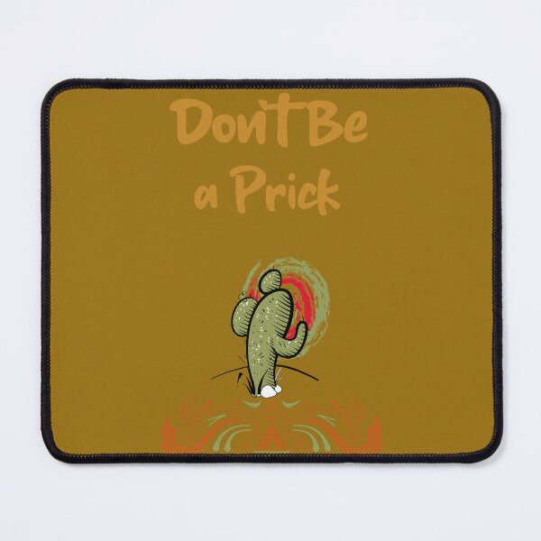 Item preview, Don’t Be a Prick – Funny Cactus Attitude Design designed and sold by KissellArt.