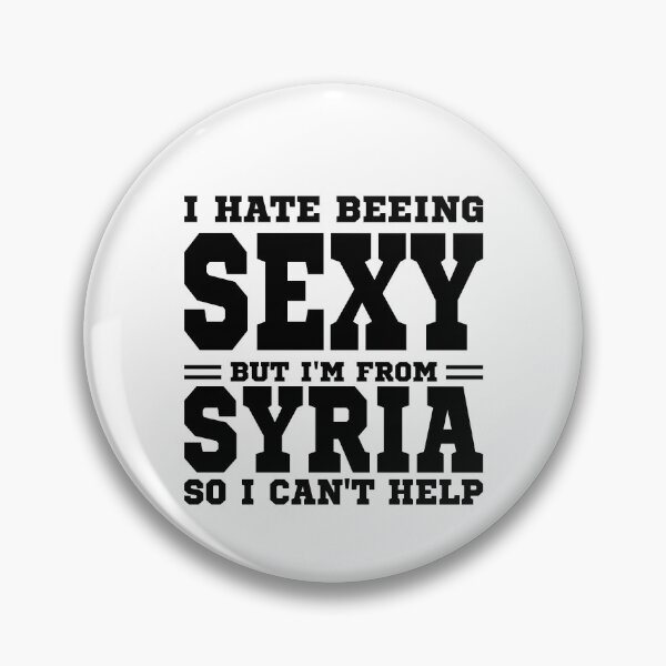Item preview, I hate beeing Sexy but I'm form Syria so I can't help designed and sold by BYNDART.