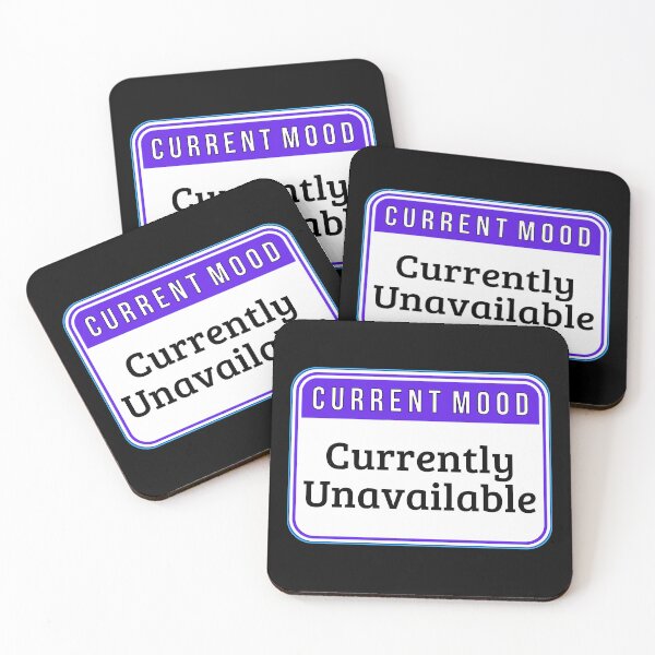 Item preview, CURRENT MOOD:  Currently Unavailable - funny warning signs designed and sold by DesignsFromTW-S.