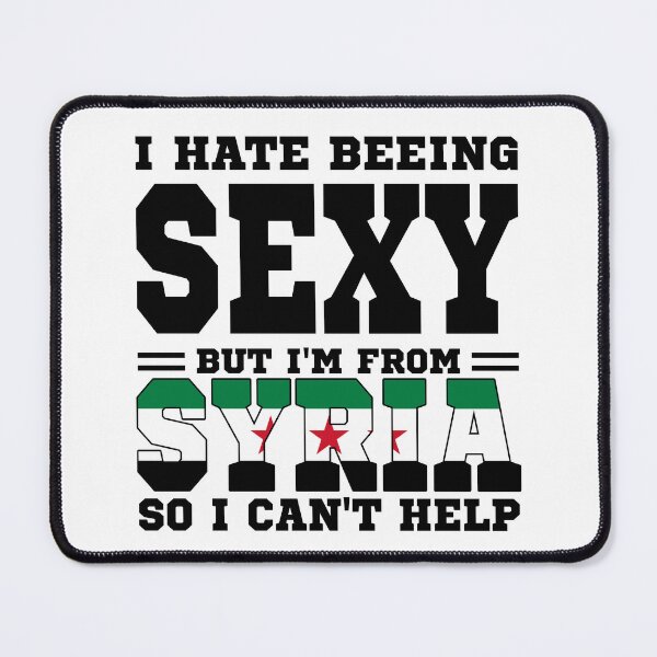 Item preview, I hate beeing Sexy but I'm form Syria so I can't help designed and sold by BYNDART.