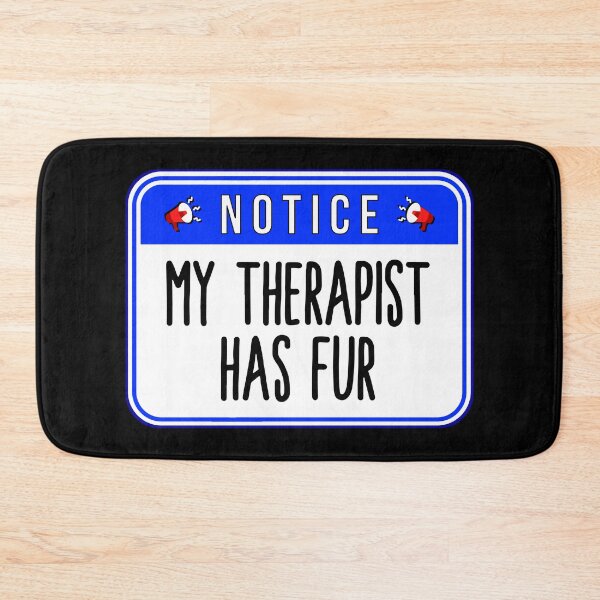 Item preview, NOTICE:  My Therapist Has Fur - funny warning signs designed and sold by DesignsFromTW-S.
