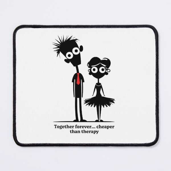 Item preview, Together Forever Cheaper Than Therapy – Funny Couple Quote Design designed and sold by WHDProduction45.
