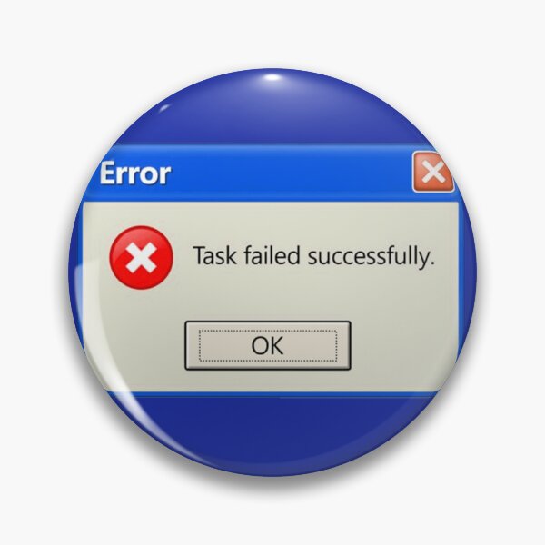 Item preview, Task failed successfully designed and sold by -BWB-.