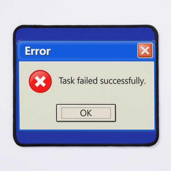 Item preview, Task failed successfully designed and sold by -BWB-.