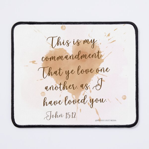 Item preview, John 15:12 Love one another designed and sold by Prairie Light Media.