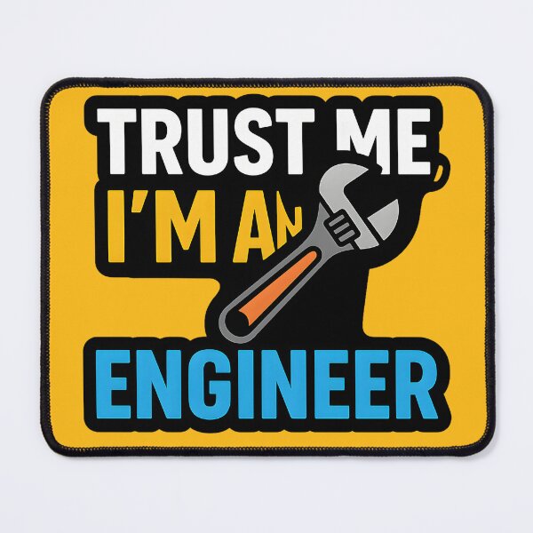 Item preview, Trust me, I’m an engineer designed and sold by LivingstonVC.