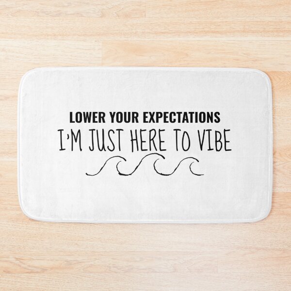 Item preview, Lower Your Expectations – Vibing Quote Design designed and sold by EEny-Miny.