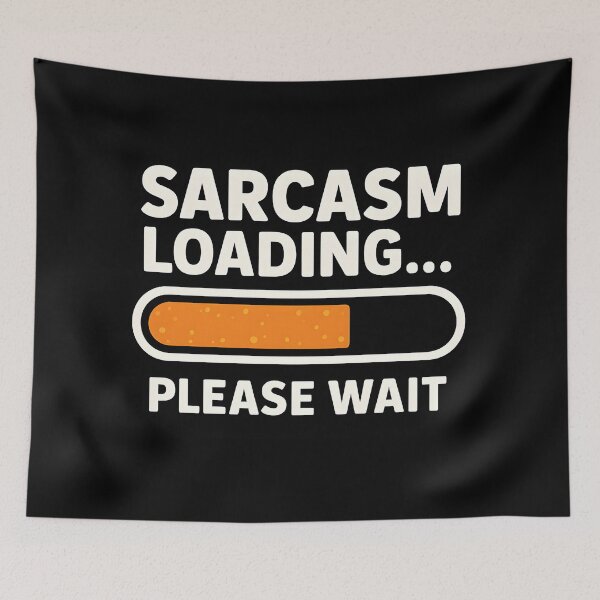 Item preview, Please wait. Sarcasm is loading designed and sold by LivingstonVC.