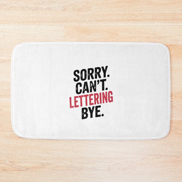 Item preview, Sorry can't Lettering bye - Funny Lettering Lover designed and sold by Oussinc.