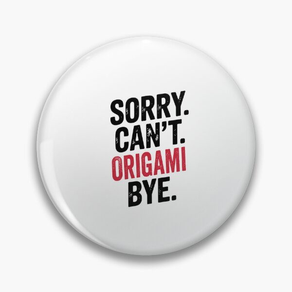 Item preview, Sorry can't Origami bye - Funny Origami Lover designed and sold by Oussinc.