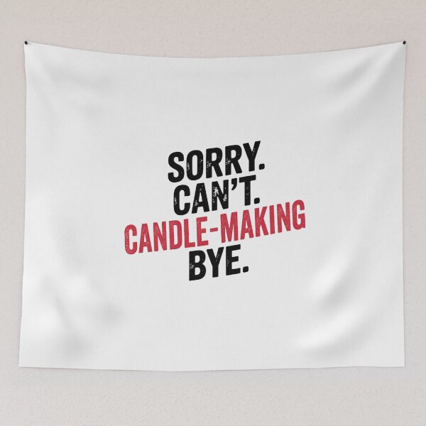Item preview, Sorry can't Candle-making bye - Funny Candle-making Lover designed and sold by Oussinc.