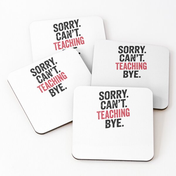 Item preview, Sorry can't Teaching bye - Funny Teaching Lover designed and sold by Oussinc.