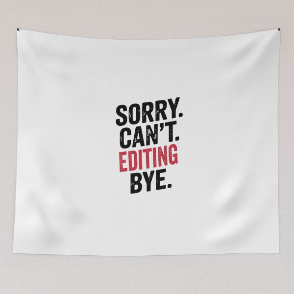 Item preview, Sorry can't Editing bye - Funny Editing Lover designed and sold by Oussinc.