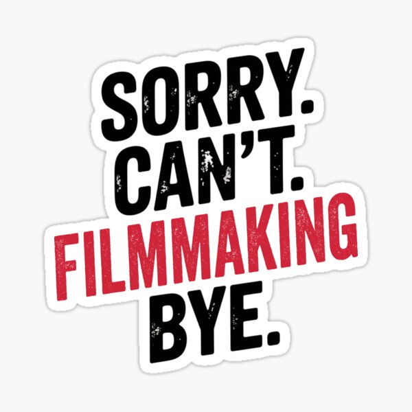 Item preview, Sorry can't Filmmaking bye - Funny Filmmaking Lover designed and sold by Oussinc.