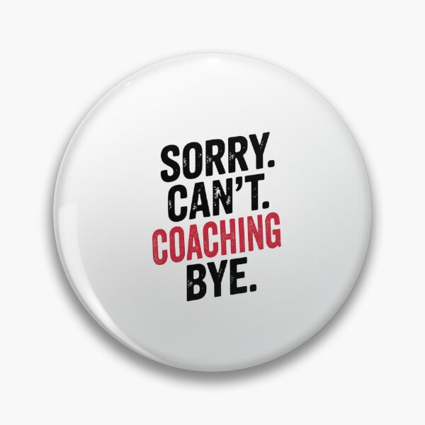Item preview, Sorry can't Coaching bye - Funny Coaching Lover designed and sold by Oussinc.