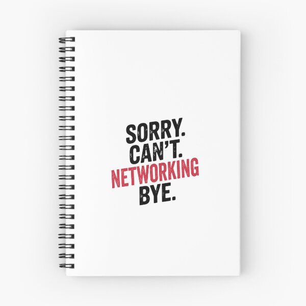 Item preview, Sorry can't Networking bye - Funny Networking Lover designed and sold by Oussinc.