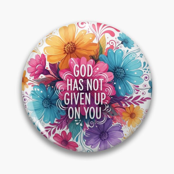 Item preview, God Has Not Given Up On You Floral designed and sold by Faithloveshop.