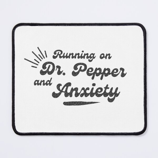 Item preview, Running on Dr Pepper and Anxiety designed and sold by parakeetz.