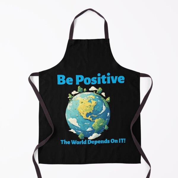 Item preview, Be Positive, The World Depends On It! (Second Version) designed and sold by CJPMerchShop.