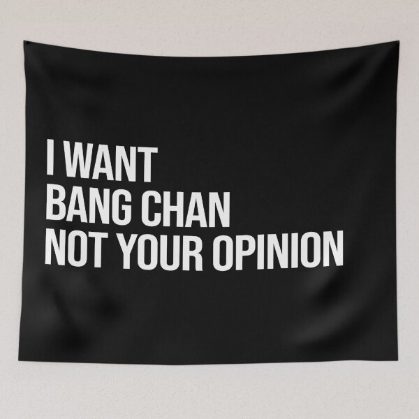 Artikelvorschau, I Want Bang Chan Not Your Opinion entworfen und verkauft von deluluhaze.