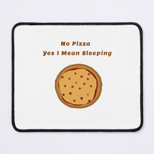 Item preview, No Pizza Yes I Mean Sleeping designed and sold by ValentineFlames.
