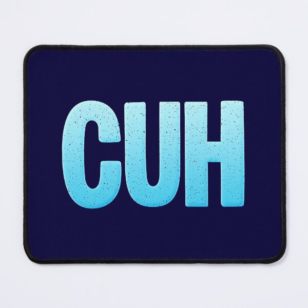 Item preview, CUH in Ice Blue Bold Gritty designed and sold by Memes N Lore .