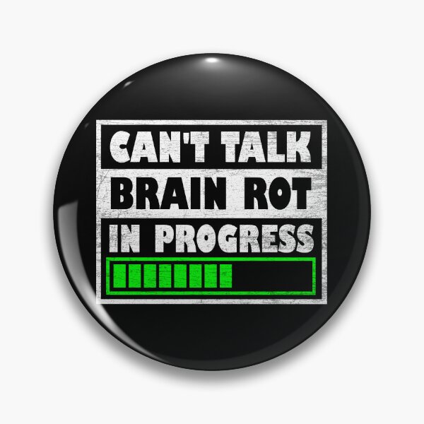 Item preview, Can't Talk Brain Rot In Progress designed and sold by NQArtist.