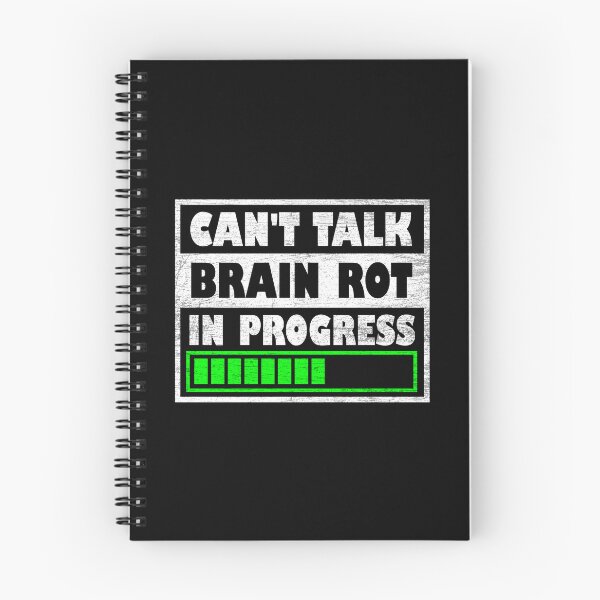 Item preview, Can't Talk Brain Rot In Progress designed and sold by NQArtist.