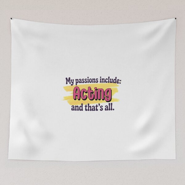 Item preview, Acting is my passion - Funny Acting Lover designed and sold by Watsonarts.