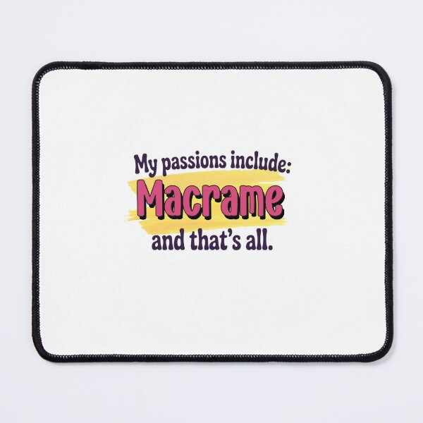 Item preview, Macramé is my passion - Funny Macramé Lover designed and sold by Watsonarts.