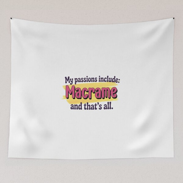 Item preview, Macramé is my passion - Funny Macramé Lover designed and sold by Watsonarts.