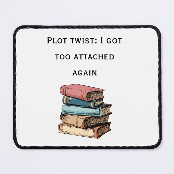 Item preview, Plot twist: I got too attached again designed and sold by Larry373.