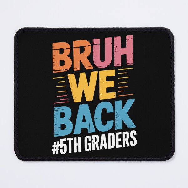 Item preview, Bruh We Back 5th Graders Fifth Grade Back To School designed and sold by brynatshop.