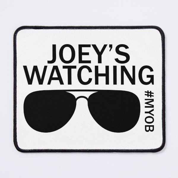 Item preview, Joey's Watching. #MYOB designed and sold by swolemore.