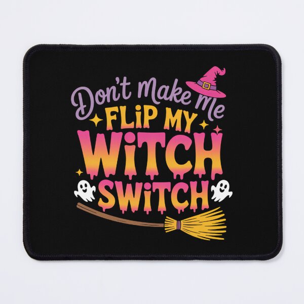 Item preview, Don't Make Me Flip My Witch Switch Funny Halloween designed and sold by brynatshop.