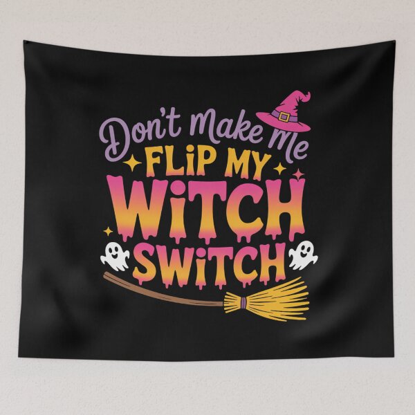 Item preview, Don't Make Me Flip My Witch Switch Funny Halloween designed and sold by brynatshop.
