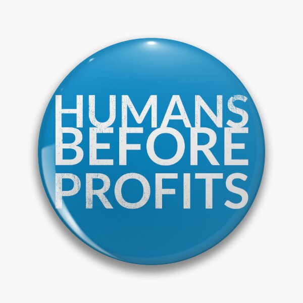 Item preview, Humans Before Profits designed and sold by TheDirtyType.