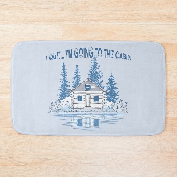 Item preview, I quit...I'm going to the cabin - Log cabin life designed and sold by ScribbL-ScrabbL.