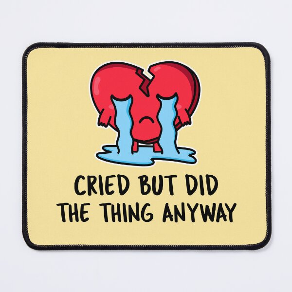 Item preview, Cried but did the thing anyway designed and sold by 87-Aesthetics.