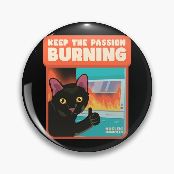 Item preview, Keep the Passion Burning designed and sold by Nucleic Noodles.